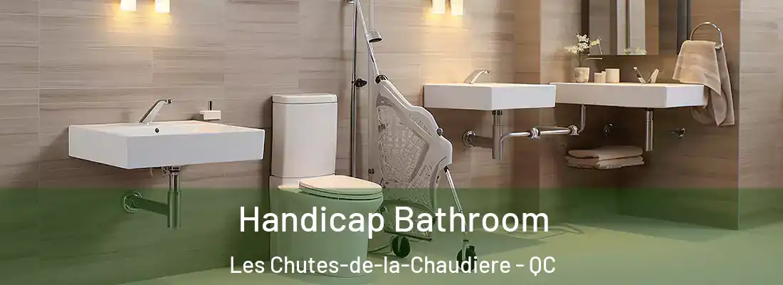 Handicap Bathroom Les Chutes-de-la-Chaudiere - QC