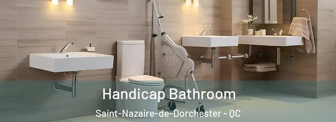  Handicap Bathroom Saint-Nazaire-de-Dorchester - QC