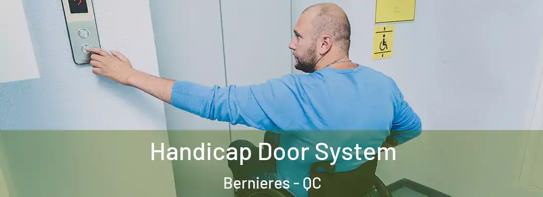  Handicap Door System Bernieres - QC