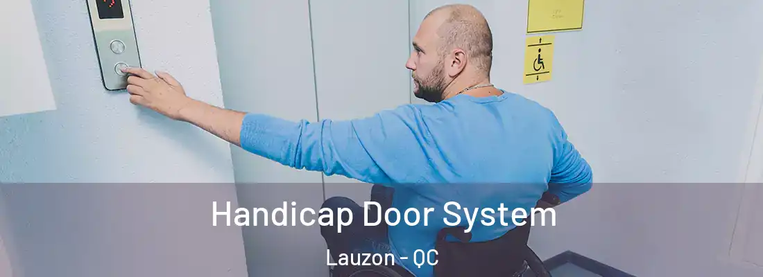  Handicap Door System Lauzon - QC