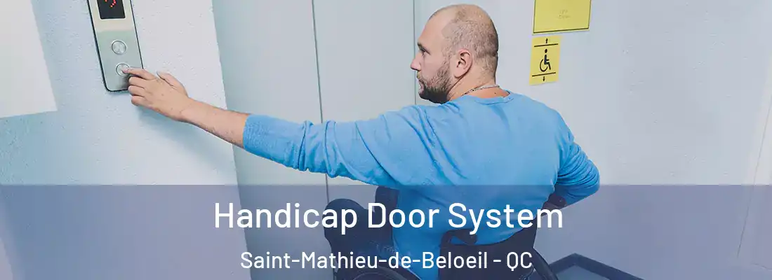  Handicap Door System Saint-Mathieu-de-Beloeil - QC