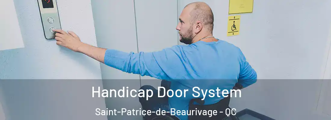  Handicap Door System Saint-Patrice-de-Beaurivage - QC