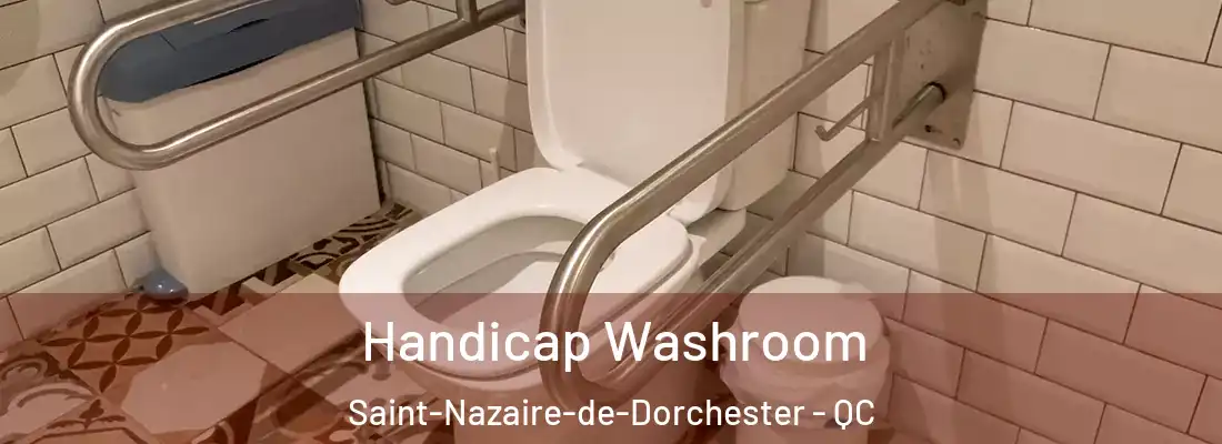  Handicap Washroom Saint-Nazaire-de-Dorchester - QC