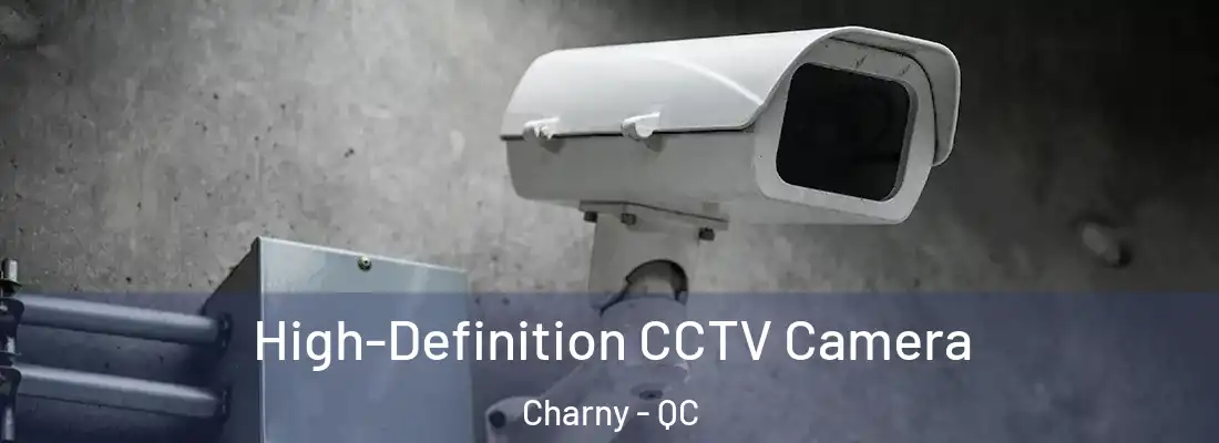  High-Definition CCTV Camera Charny - QC