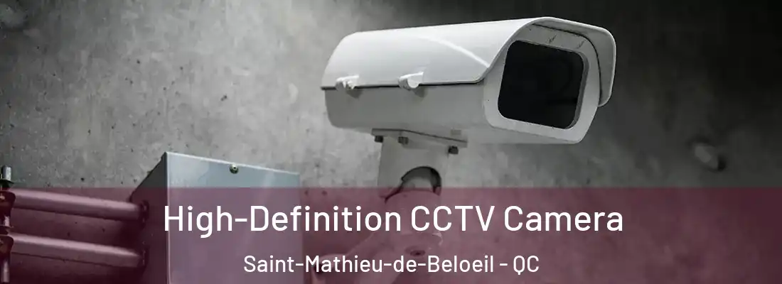 High-Definition CCTV Camera Saint-Mathieu-de-Beloeil - QC