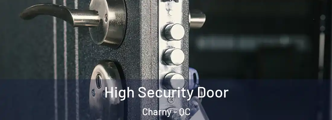  High Security Door Charny - QC