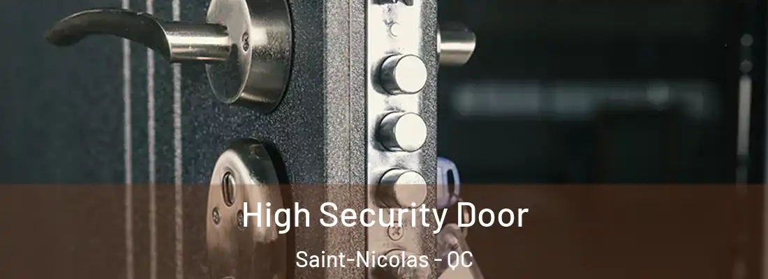 High Security Door Saint-Nicolas - QC