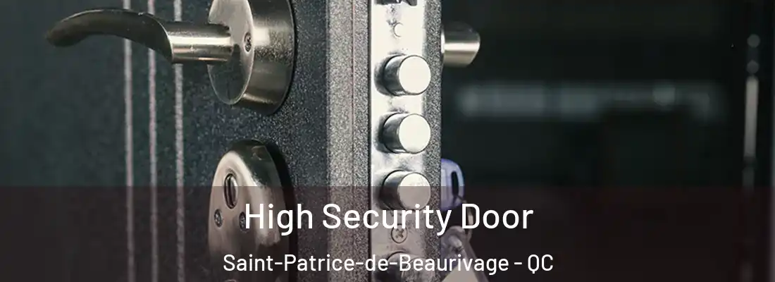  High Security Door Saint-Patrice-de-Beaurivage - QC