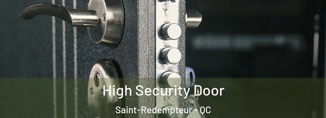  High Security Door Saint-Redempteur - QC