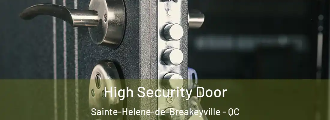  High Security Door Sainte-Helene-de-Breakeyville - QC
