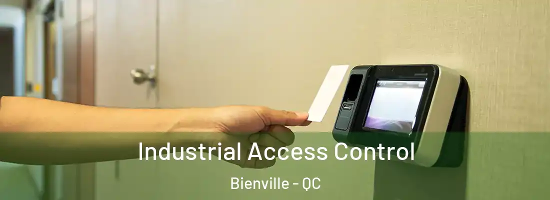 Industrial Access Control Bienville - QC