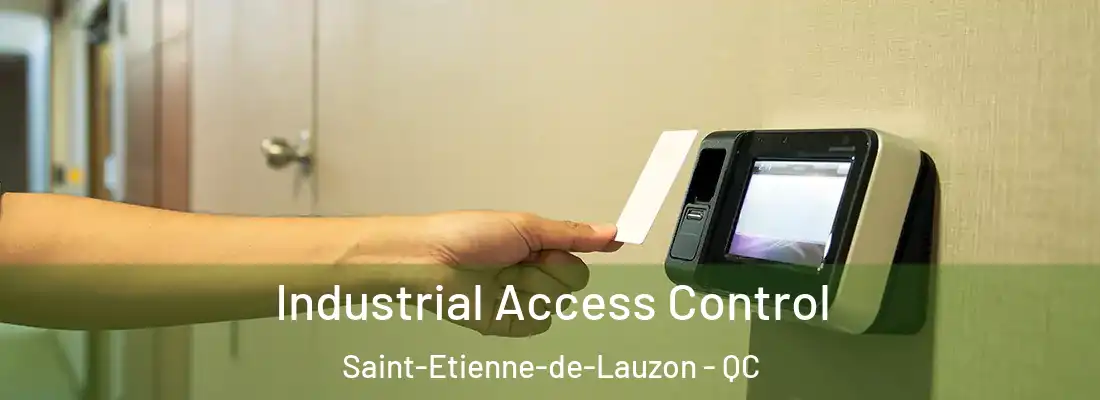  Industrial Access Control Saint-Etienne-de-Lauzon - QC
