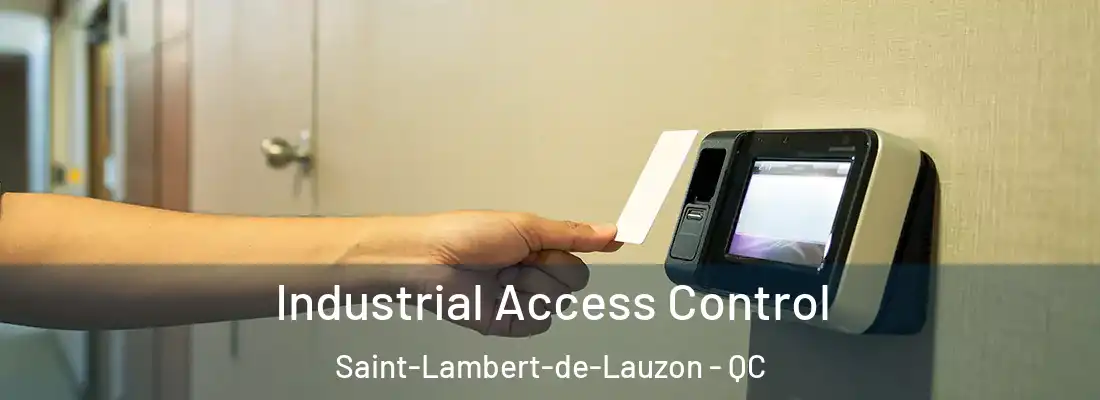  Industrial Access Control Saint-Lambert-de-Lauzon - QC