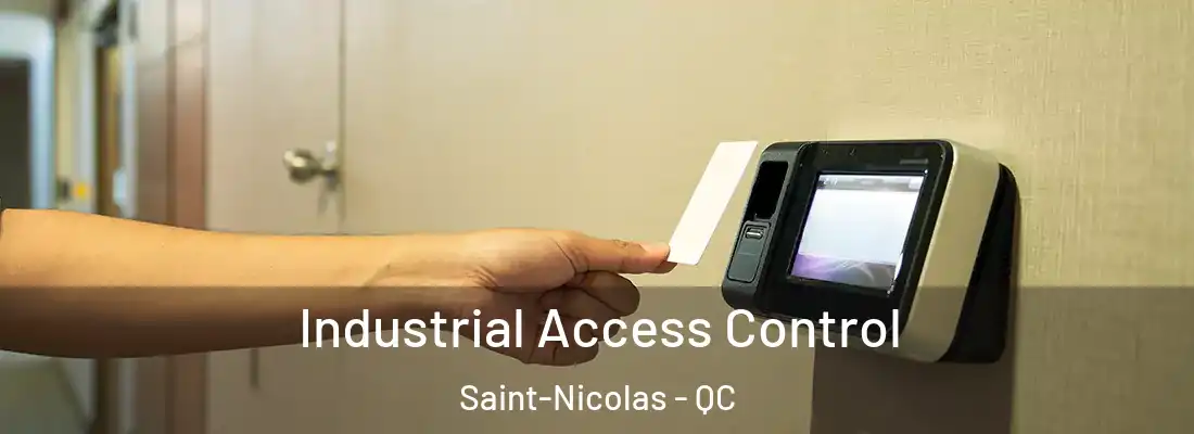 Industrial Access Control Saint-Nicolas - QC