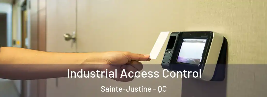 Industrial Access Control Sainte-Justine - QC