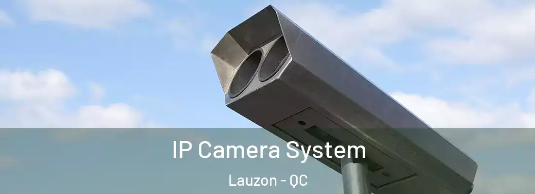  IP Camera System Lauzon - QC