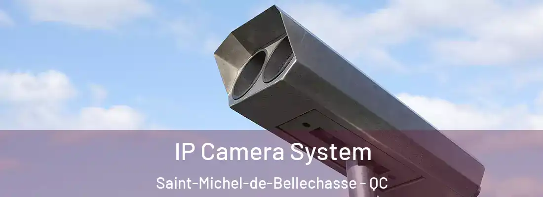 IP Camera System Saint-Michel-de-Bellechasse - QC