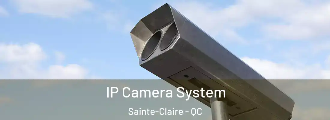  IP Camera System Sainte-Claire - QC