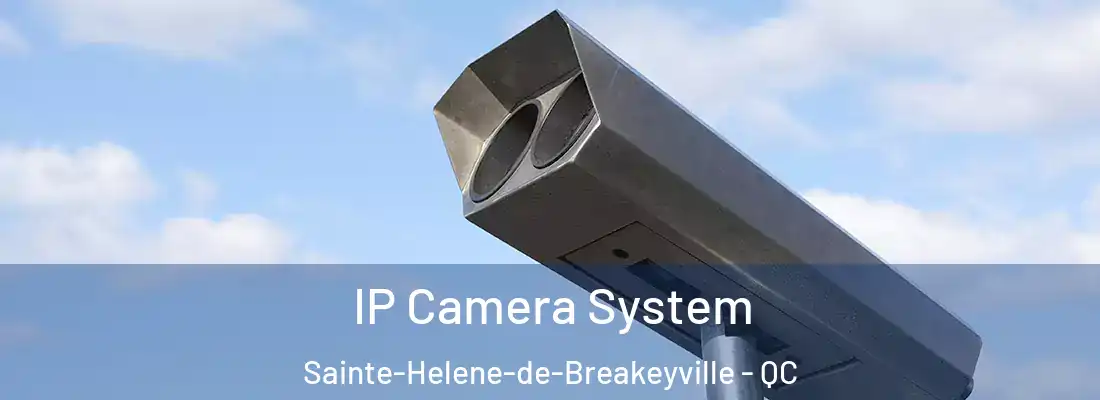 IP Camera System Sainte-Helene-de-Breakeyville - QC