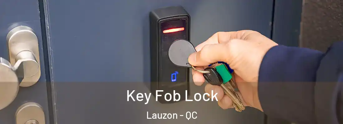  Key Fob Lock Lauzon - QC