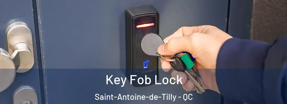 Key Fob Lock Saint-Antoine-de-Tilly - QC
