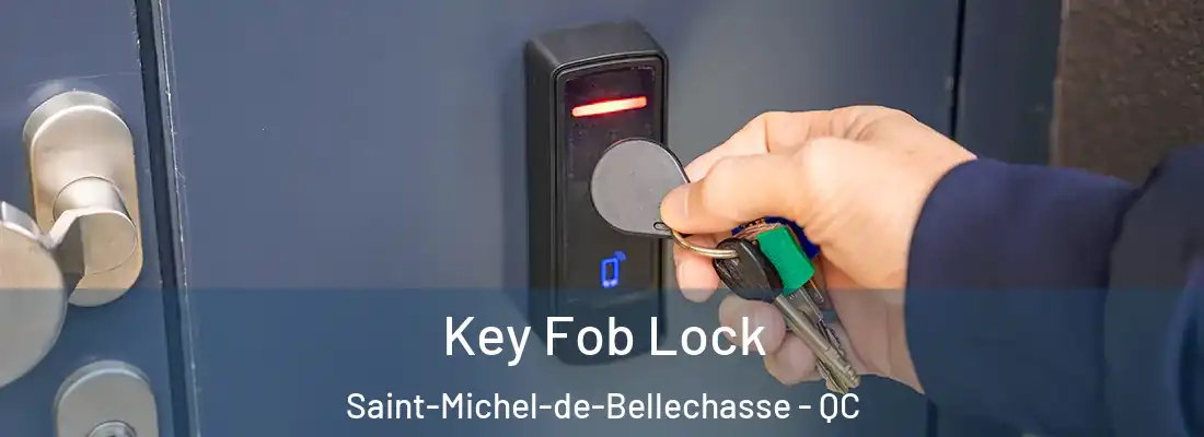  Key Fob Lock Saint-Michel-de-Bellechasse - QC