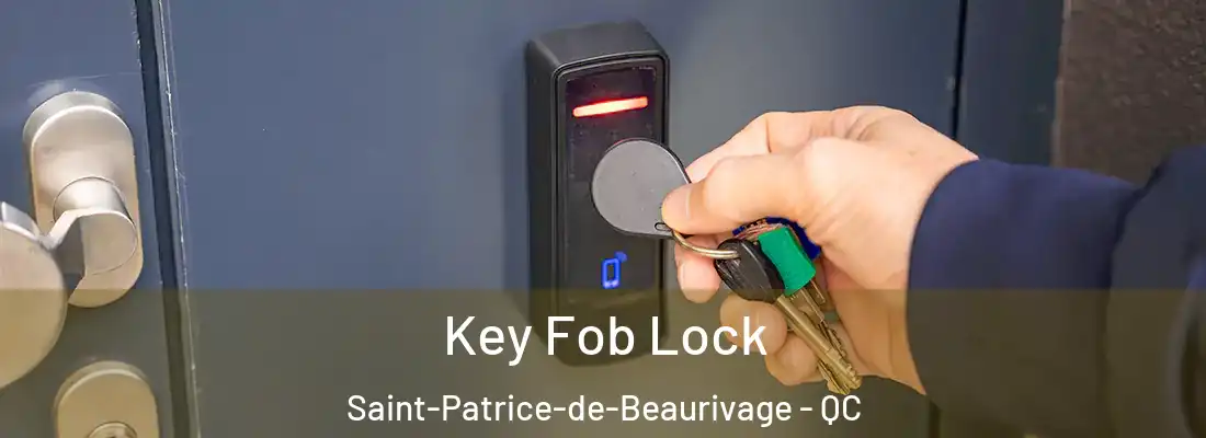  Key Fob Lock Saint-Patrice-de-Beaurivage - QC