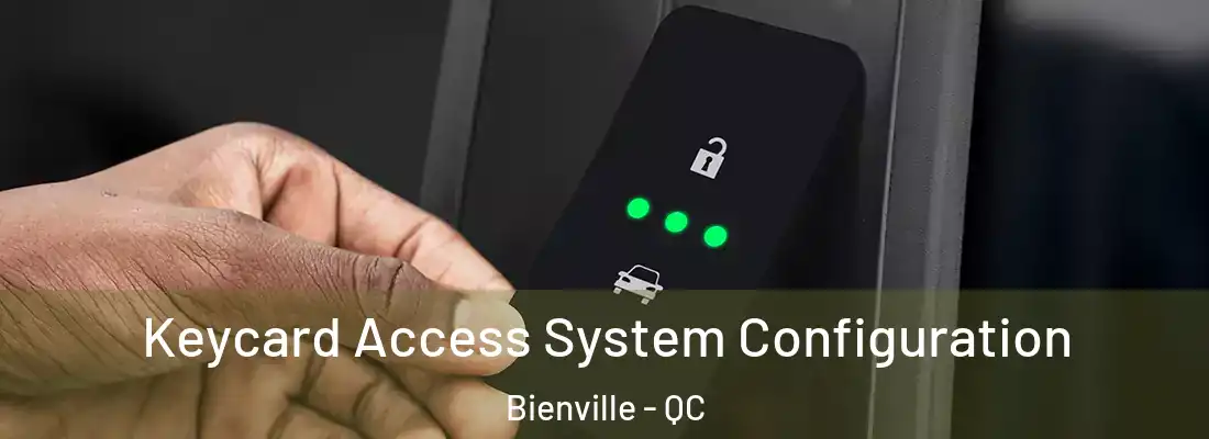 Keycard Access System Configuration Bienville - QC