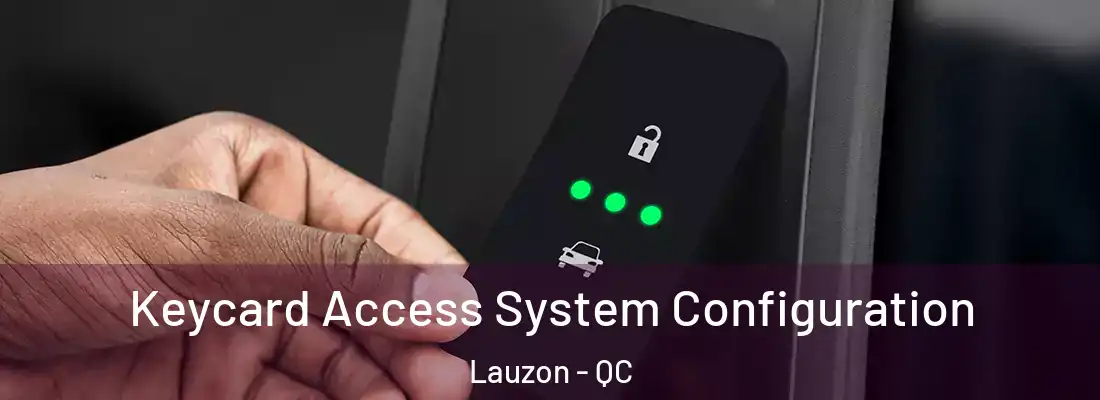  Keycard Access System Configuration Lauzon - QC