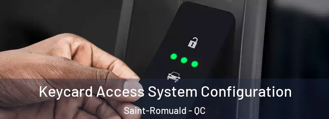 Keycard Access System Configuration Saint-Romuald - QC