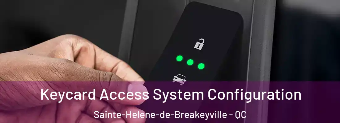  Keycard Access System Configuration Sainte-Helene-de-Breakeyville - QC