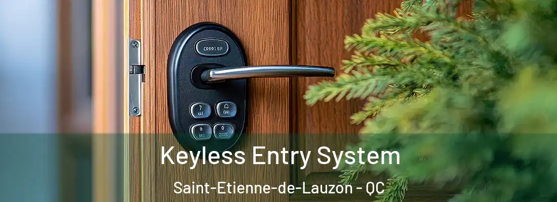 Keyless Entry System Saint-Etienne-de-Lauzon - QC