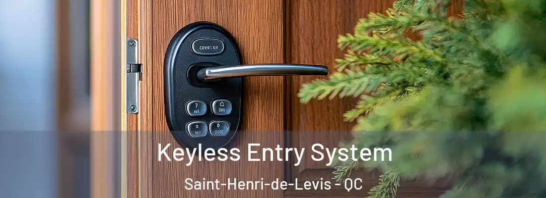 Keyless Entry System Saint-Henri-de-Levis - QC