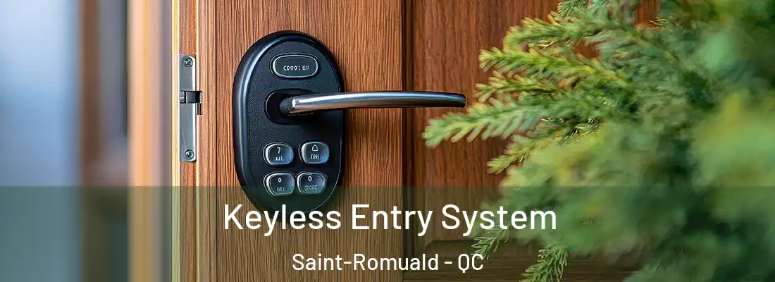  Keyless Entry System Saint-Romuald - QC