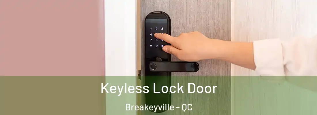 Keyless Lock Door Breakeyville - QC