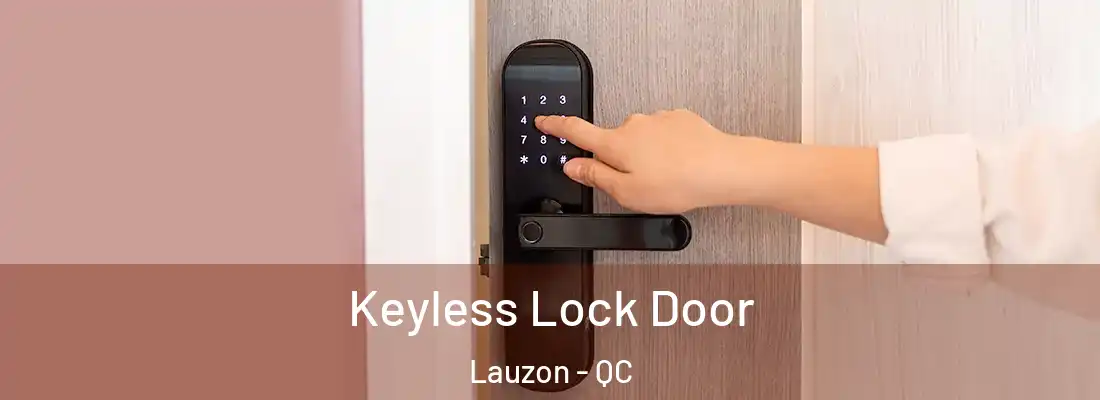 Keyless Lock Door Lauzon - QC