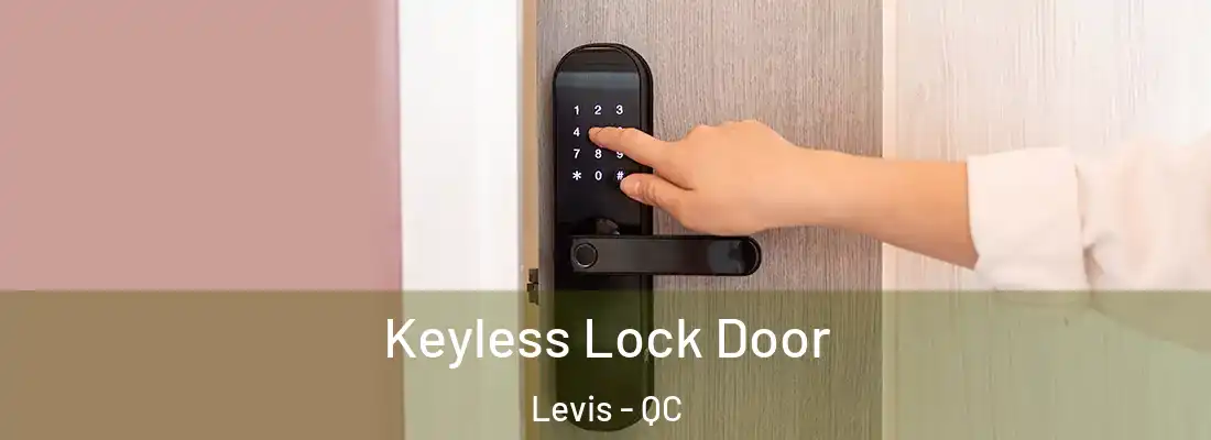  Keyless Lock Door Levis - QC