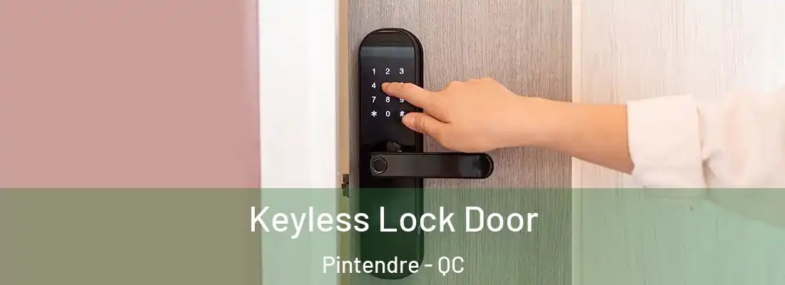  Keyless Lock Door Pintendre - QC