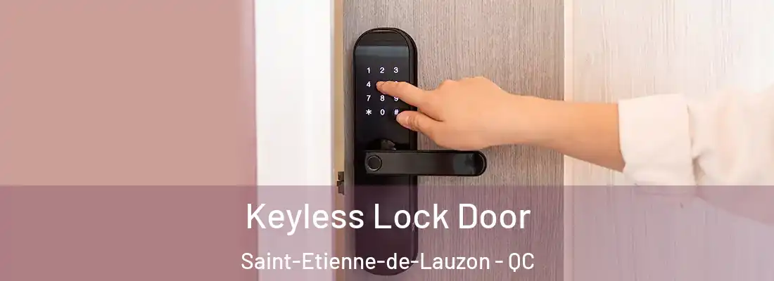  Keyless Lock Door Saint-Etienne-de-Lauzon - QC