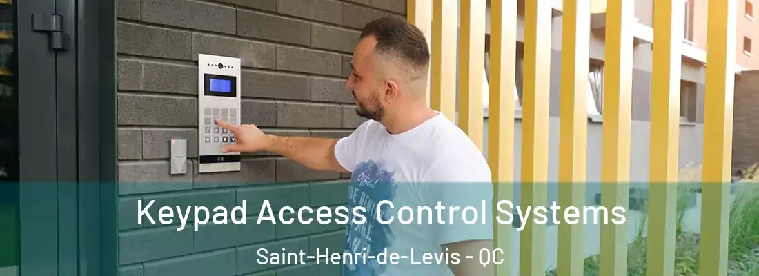 Keypad Access Control Systems Saint-Henri-de-Levis - QC