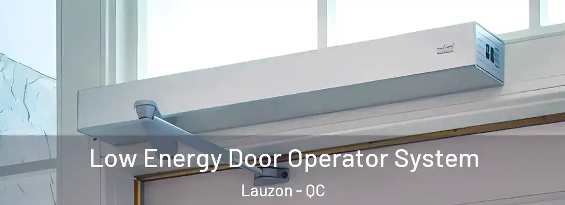 Low Energy Door Operator System Lauzon - QC