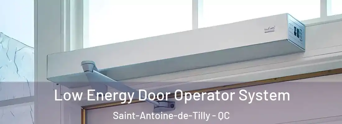 Low Energy Door Operator System Saint-Antoine-de-Tilly - QC