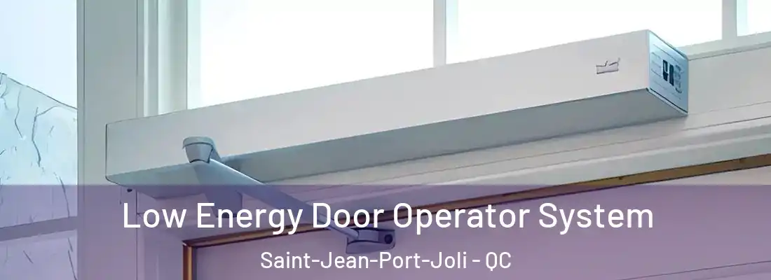 Low Energy Door Operator System Saint-Jean-Port-Joli - QC