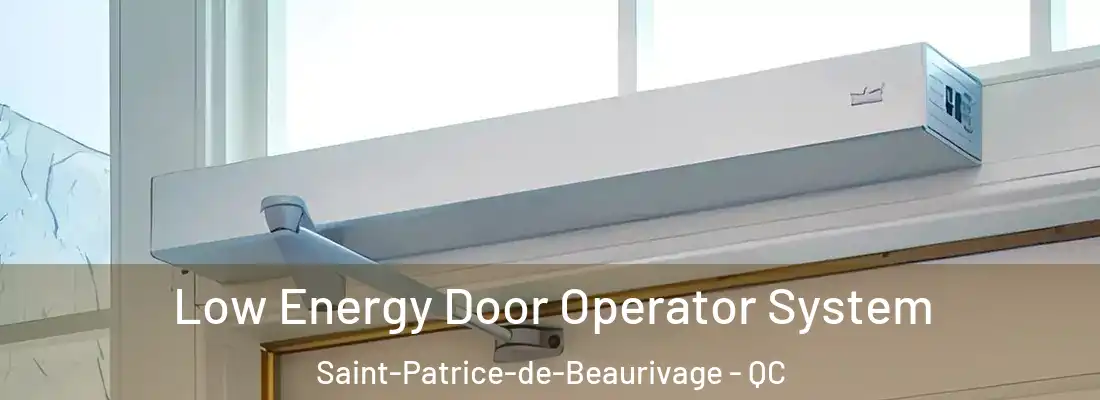 Low Energy Door Operator System Saint-Patrice-de-Beaurivage - QC