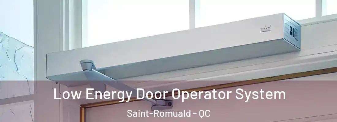 Low Energy Door Operator System Saint-Romuald - QC