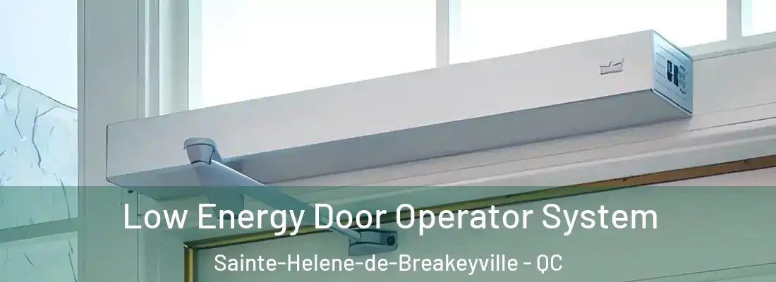 Low Energy Door Operator System Sainte-Helene-de-Breakeyville - QC