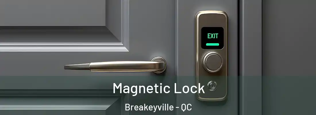 Magnetic Lock Breakeyville - QC