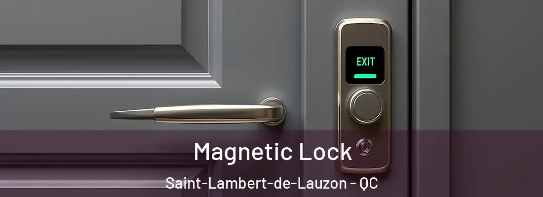  Magnetic Lock Saint-Lambert-de-Lauzon - QC