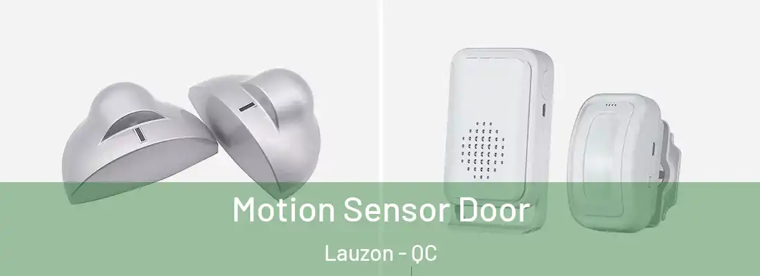  Motion Sensor Door Lauzon - QC