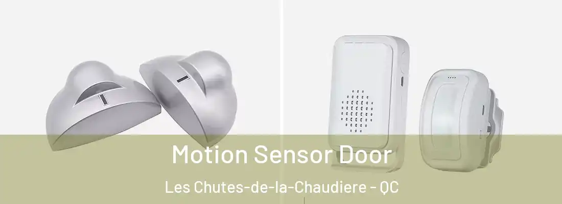  Motion Sensor Door Les Chutes-de-la-Chaudiere - QC